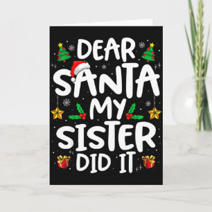 Lieber Weihnachtsmann Meine Schwester Hat Es Getan Karte