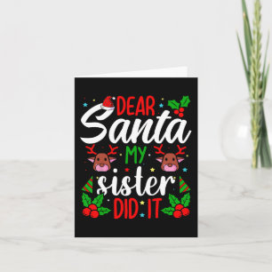 Lieber Weihnachtsmann Meine Schwester hat es getan Karte