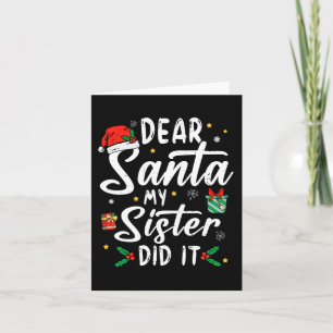 Lieber Weihnachtsmann Meine Schwester hat es getan Karte