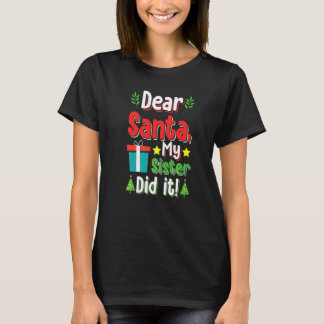 Lieber Weihnachtsmann Meine Schwester Hat es getan T-Shirt