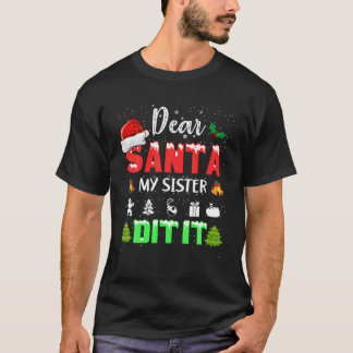 Lieber Weihnachtsmann, meine Schwester hat es lust T-Shirt