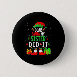 Lieber Weihnachtsmann, meine Schwester hats getan  Button