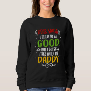 Lieber Weihnachtsmann nach meinem Papa frohe Weihn Sweatshirt