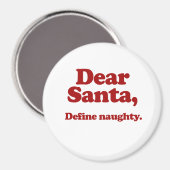 Lieber Weihnachtsmann, naughty definieren Magnet (Vorderseite/Rückseite)