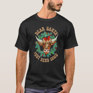 Lieber Weihnachtsmann, schicke einfach Kühe Froh T-Shirt
