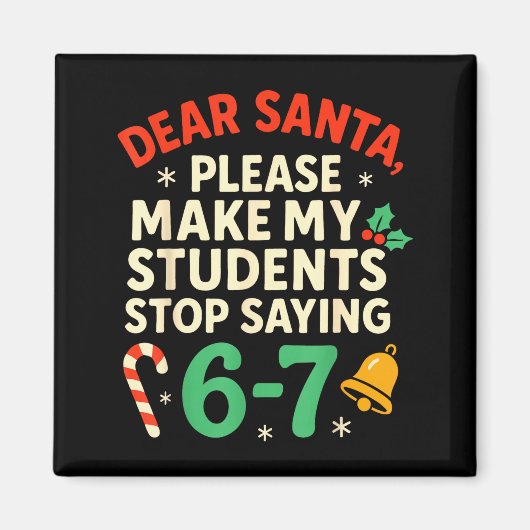 Lieber Weihnachtsmann Schüler 6-7 67 Sechs Sieben  Magnet (Vorne)