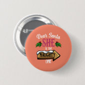 Lieber Weihnachtsmann - sie ist die schmucke, sonn Button (Vorne & Hinten)