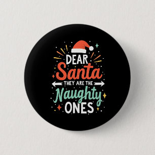 Lieber Weihnachtsmann, sie sind die schmucke, sonn Button