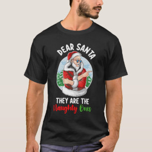 Lieber Weihnachtsmann, sie sind die unartigen, Wei T-Shirt