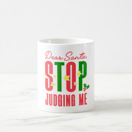 Lieber Weihnachtsmann soll mich beurteilen Kaffeetasse