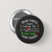 Lieber Weihnachtsmann, sorry für all den lustigen Button (Vorne & Hinten)