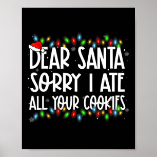 Lieber Weihnachtsmann Sorry, ich habe all Ihre Coo Poster