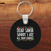 Lieber Weihnachtsmann Sorry, ich habe all Ihre Coo Schlüsselanhänger (Vorderseite)