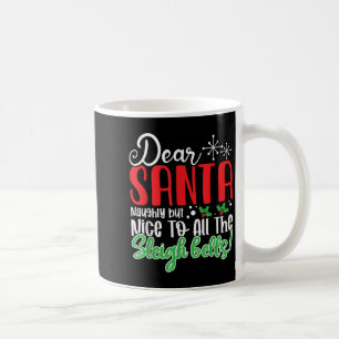 Lieber Weihnachtsmann Unartig Aber Nett An Alle Da Kaffeetasse