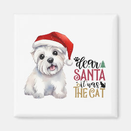 Lieber Weihnachtsmann war die Katze - Westie Desig Magnet