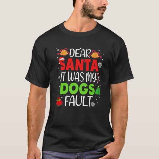 Lieber Weihnachtsmann war mein Hund Fault Weihnach T-Shirt (Vorderseite)