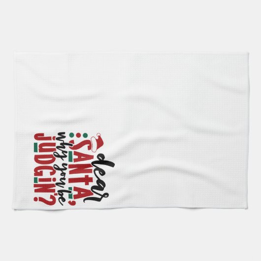 Lieber Weihnachtsmann, warum du urteilst | Spaß We Geschirrtuch (Horizontal)