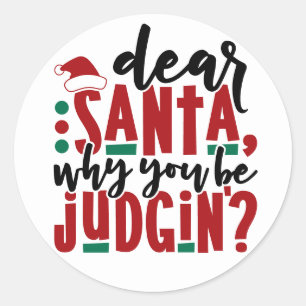Lieber Weihnachtsmann, warum urteilst du   Lustige Runder Aufkleber