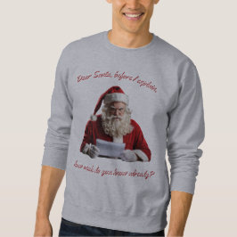 Lieber Weihnachtsmann... Weihnachtsmann, Weihnacht Sweatshirt