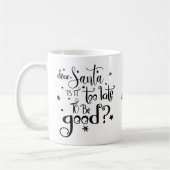 Lieber Weihnachtsmann zu spät, um guten Namen Weih Kaffeetasse (Links)