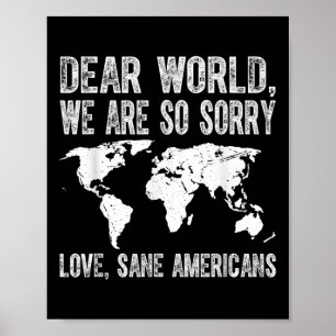 Lieber Welt Wir Bedauern Liebe Gesunde Amerikaner Poster