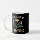 Lieber würde ich Camping-Design Lustiger Campingli Kaffeetasse (Links)