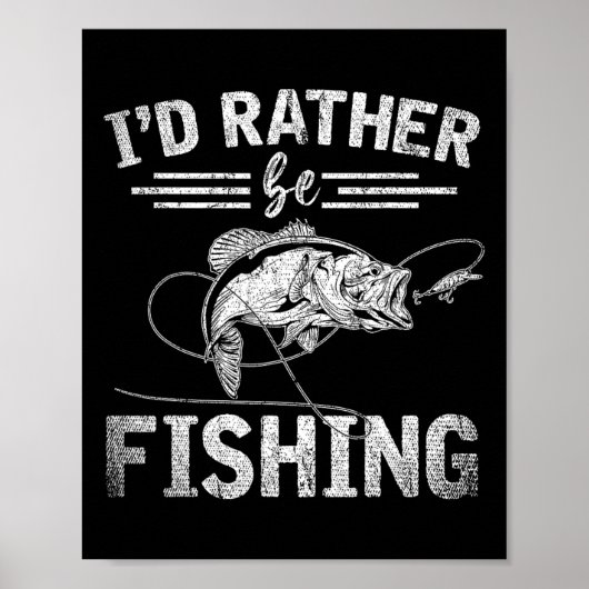 Lieber Würde Ich Fischen Lustiges Fischer-Geschenk Poster (Vorne)