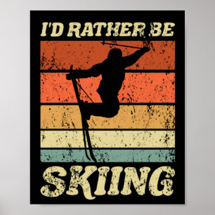 Lieber würde ich Retro-Skifahrer Vintage-Ski fahre Poster