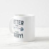 Lieber wütend als Sorry Kaffeetasse (Vorderseite Links)
