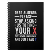 Liebes Algebra bitte aufhören, uns fragen, um Ihr  Notizblock (Vorderseite)