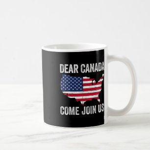 Liebes Kanada, kommt und schließt euch uns an Präs Kaffeetasse