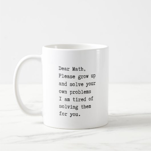 Liebes Mathe löst Ihre eigenen Probleme Kaffeetasse (Links)