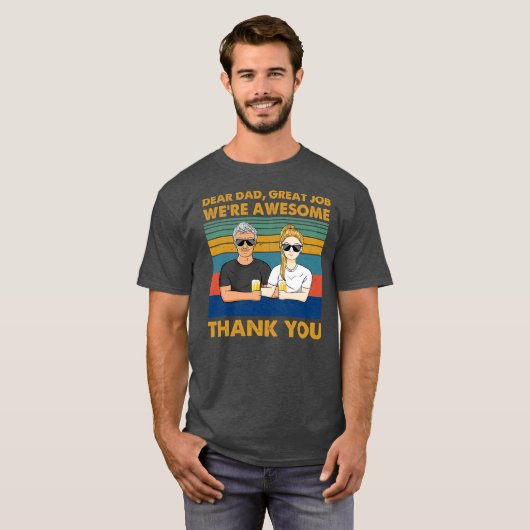 Liebes Papa großartige Arbeit wir sind phantastisc T-Shirt (Vorne ganz)