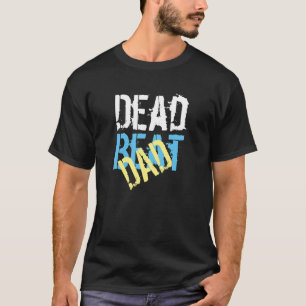 Liebes Vatertagsgeschenk für Papa, Deadbeat-Vater T-Shirt