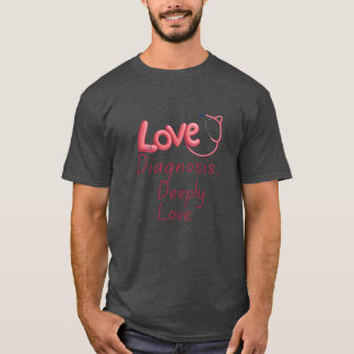 Liebesdiagnose Tief Liebende Freunde T-Shirt