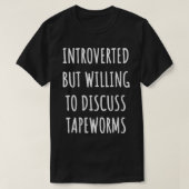 Liebesgeschenke für Bandwurm lustig für Introverti T-Shirt (Design vorne)