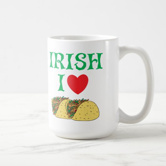 LiebeTacos der Iren-I Kaffeetasse (Rechts)