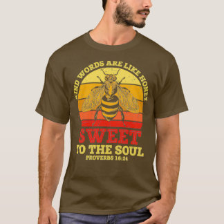 Liebevolle Worte sind wie Honey Sweet Funny Jesus T-Shirt