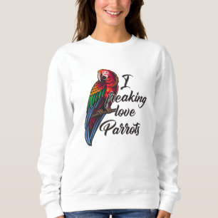 Liebhaber von Papageien Sweatshirt