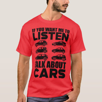 Liebhaber Wenn du mir will, über Autos zu reden T-Shirt