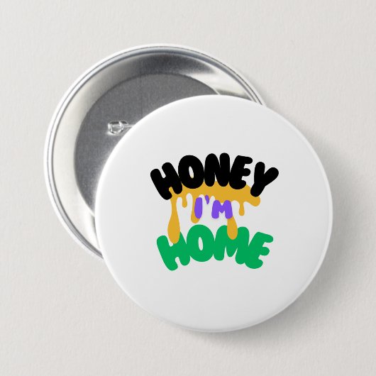 "Liebling, ich bin Zuhause" Button (Vorne & Hinten)