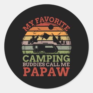 Lieblings-Camping-Buddies nennen mich Papaw-Tag Runder Aufkleber