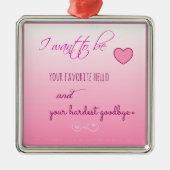 "Lieblings-Hallo" Ausdruck der Liebe Ornament Aus Metall (Vorne)