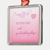 "Lieblings-Hallo" Ausdruck der Liebe Ornament Aus Metall (Links)