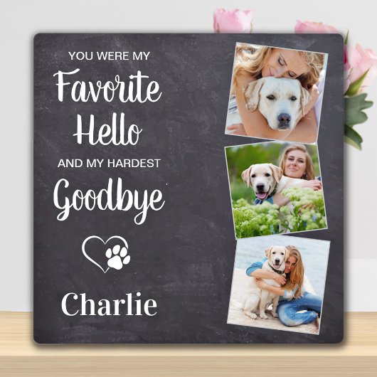 Lieblings-Hallo Hardest Goodbye Custom Pet Memoria Fotoplatte