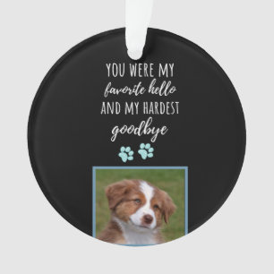 Lieblings-Hallo Hardest Goodbye Hund Erinnerung Ornament