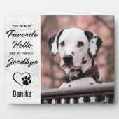 Lieblings-Hallo Hardest Goodbye Pet Foto Memorial Fotoplatte (Vorderseite)