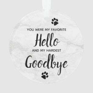 Lieblings-Hallo Hardest Goodbye Pet Foto Memorial Ornament
