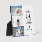 Lieblings-Hallo, Hardest Goodbye Pet Loss Hund Fotoplatte (Vorderseite)