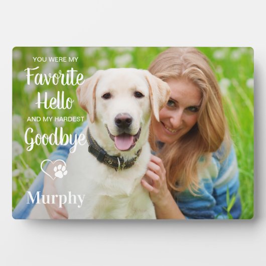 Lieblings-Hallo Hardest Goodbye Pet Memorial Foto Fotoplatte (Vorderseite)